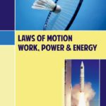 Laws of Motion and Work, Energy and Power