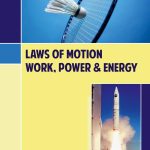 Laws of Motion and Work, Energy and Power